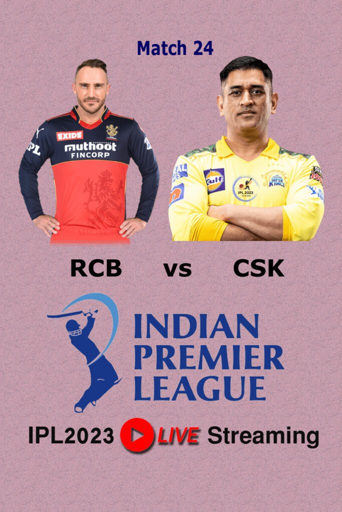 17 April 2023 8.00 PM Royal Challengers Bangalore vs Chennai Super Kings