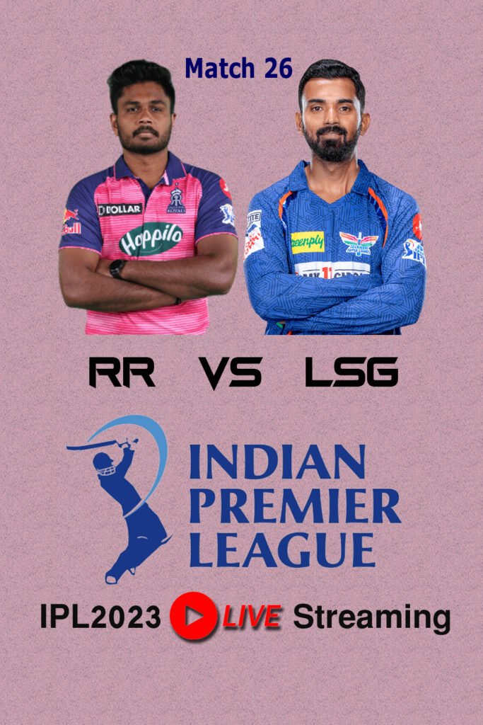 19 April 2023 8.00 PM Rajasthan Royals vs Lucknow Super Giants