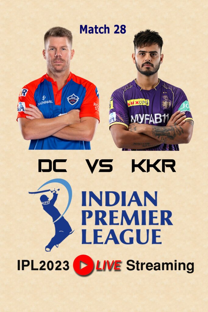 20 April 2023 8.00 PM Delhi Capitals vs Kolkata Knight Riders