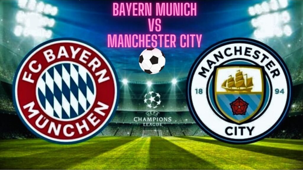 Bayern Munich VS Manchester City