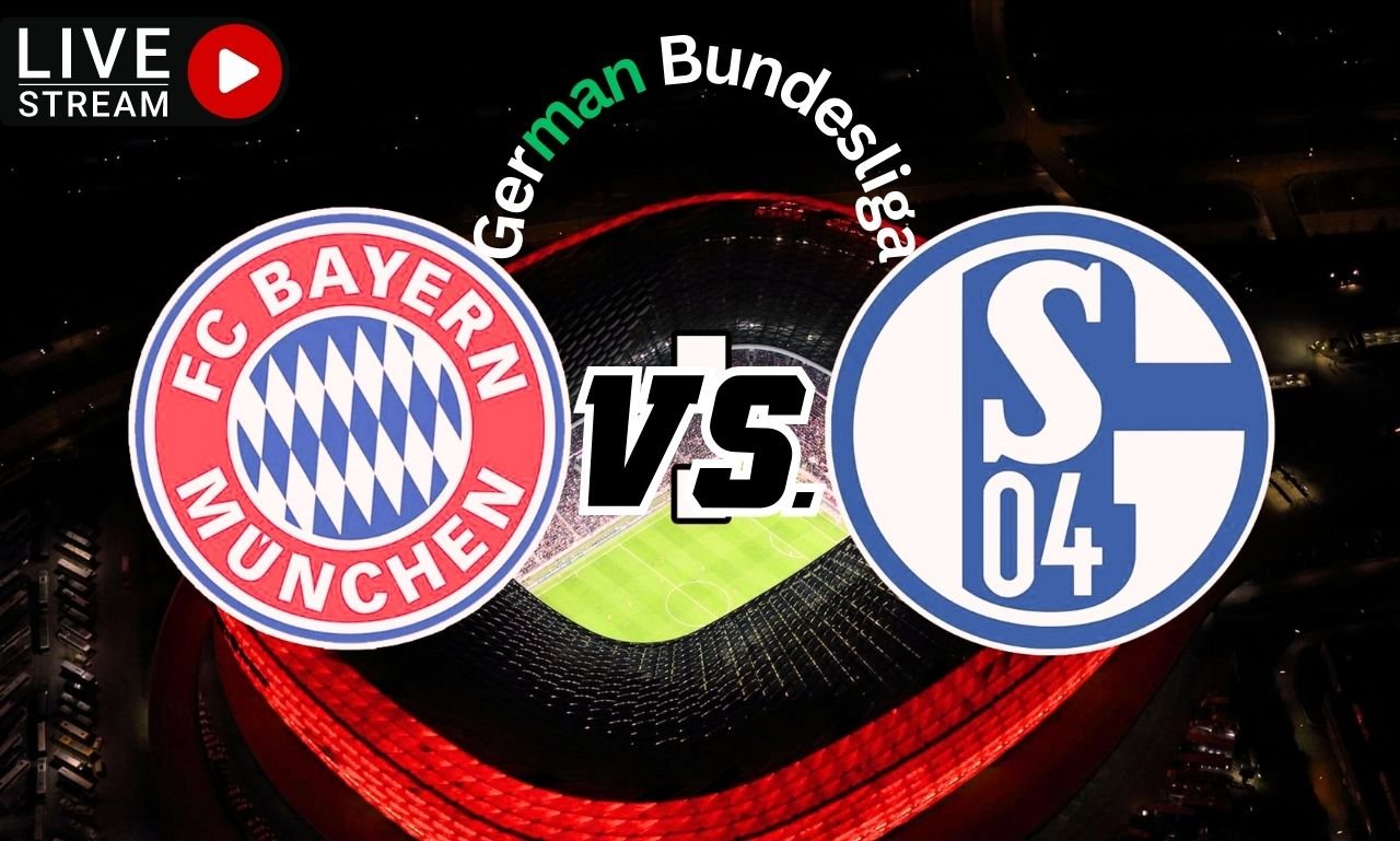 Watch Bayern Munich VS Schalke 04 Live Score Match Today Best German ...