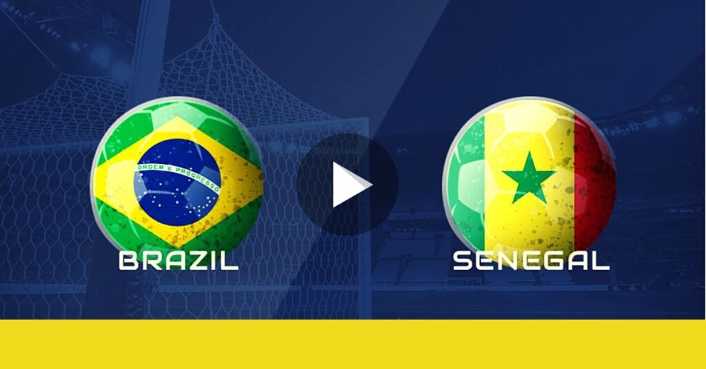 Brazil vs Senegal
