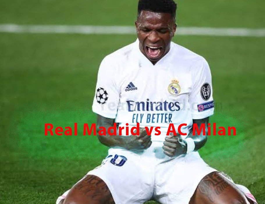 Real Madrid vs AC Milan