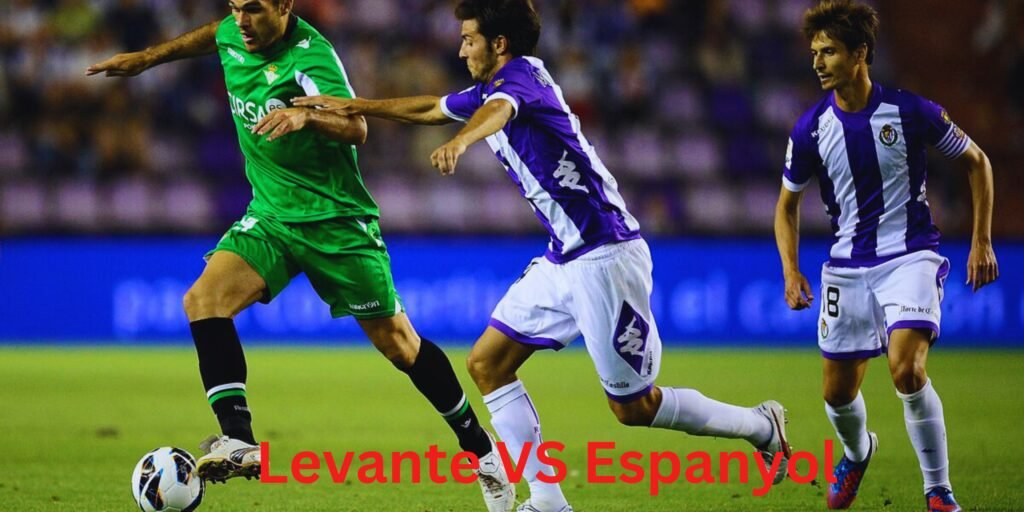 Levante VS Espanyol Soccer Match